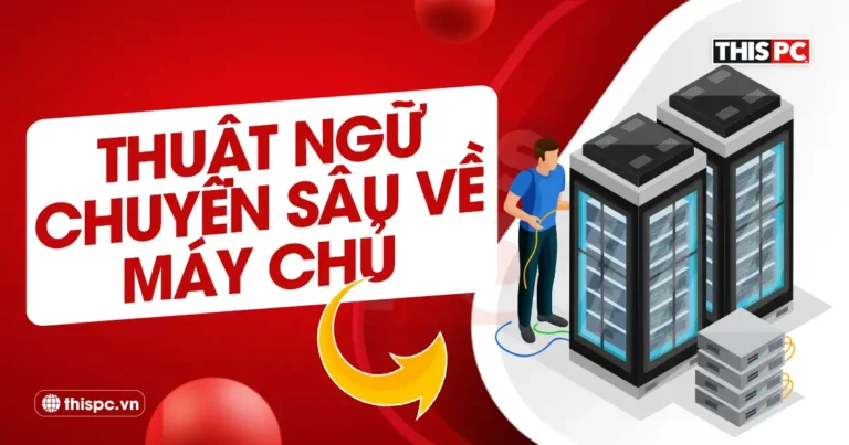 thuật ngữ chuyên sâu về máy chủ server