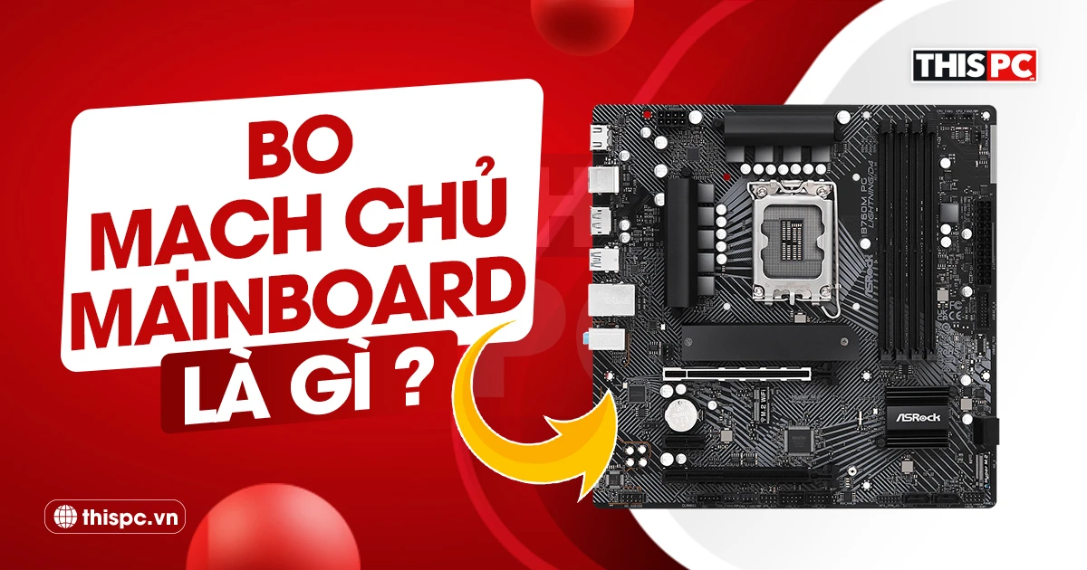 bo mạch chủ mainboard là gì
