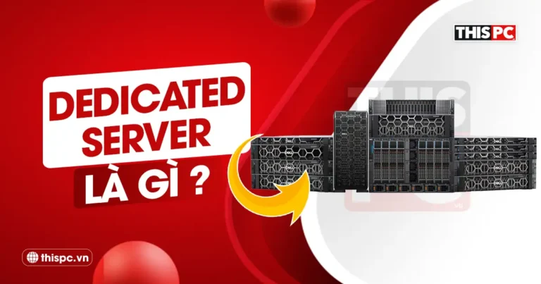 may chu rieng dedicated server la gi thispc.vn thumb 2025
