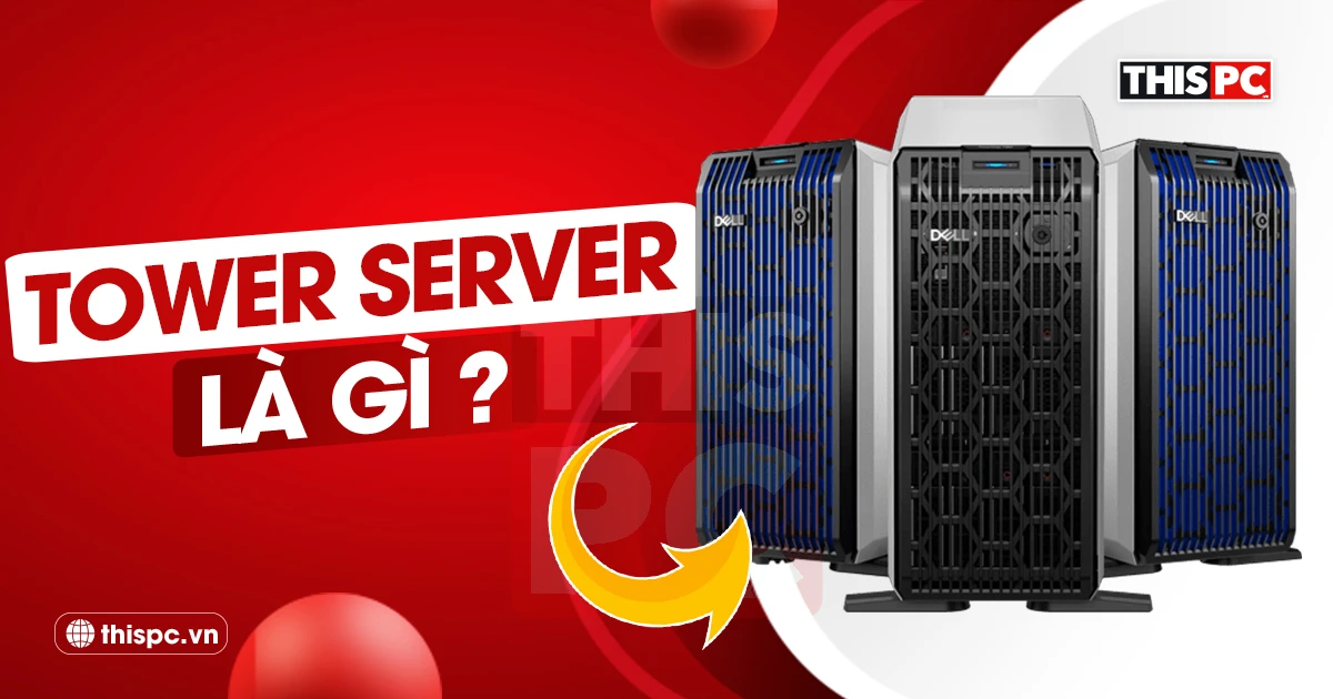 tower server là gì