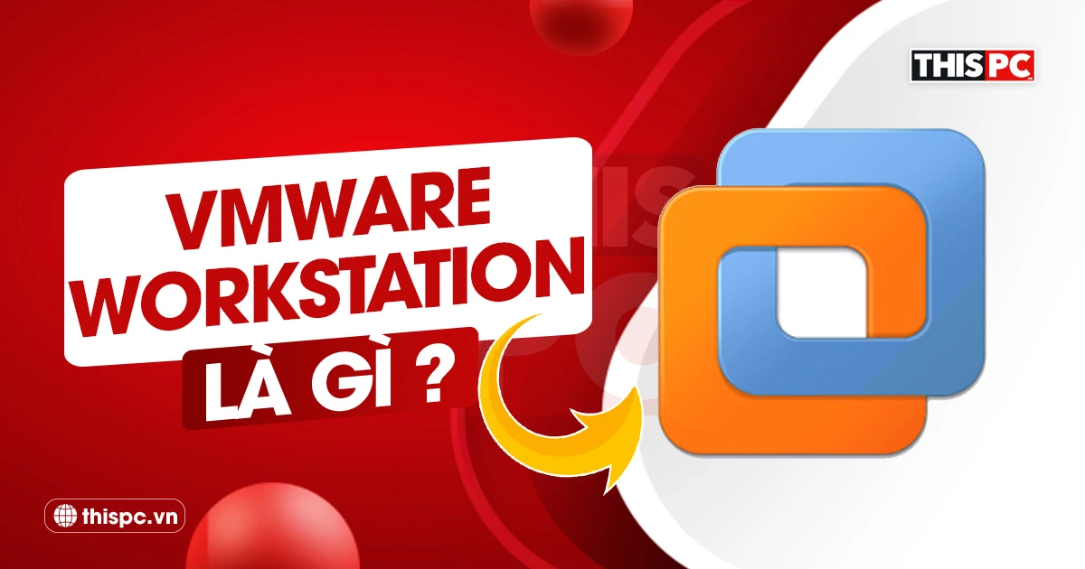 vmware workstation là gì